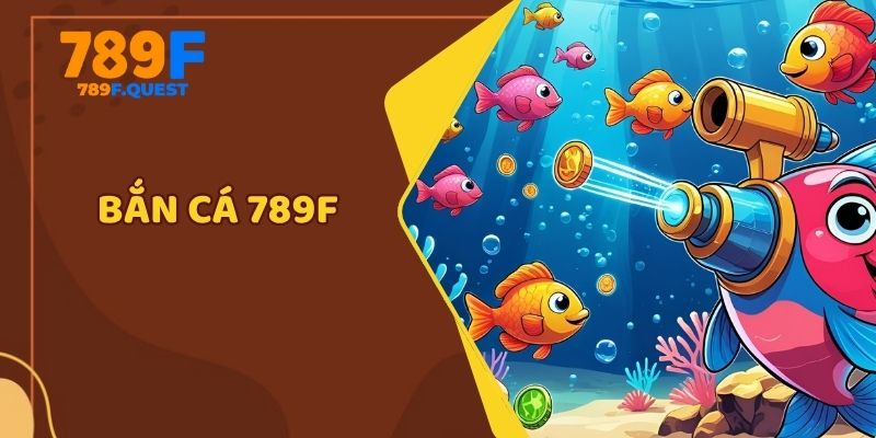 bắn cá 789f